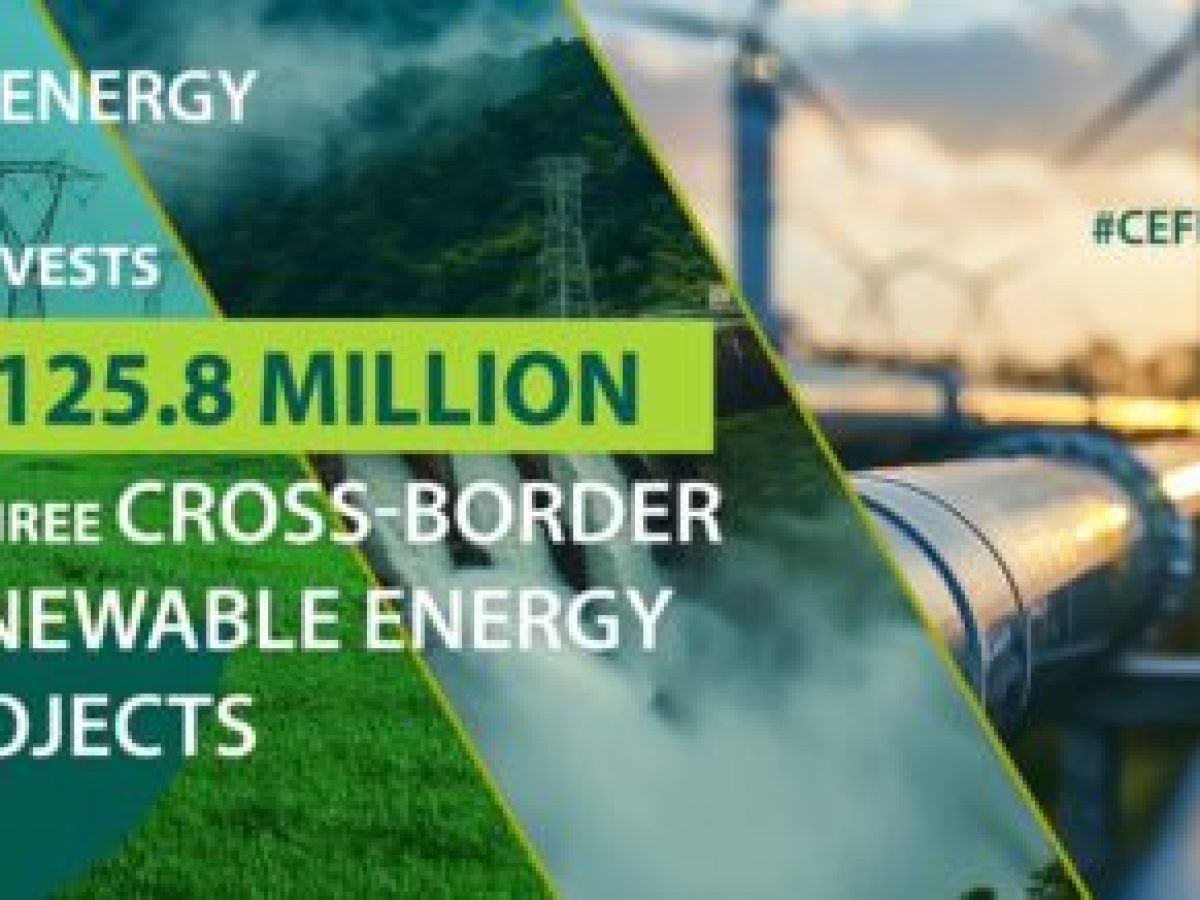 CEF Energy: Η ΕΕ επενδύει 125,8 εκατ. ευρώ σε τρία διασυνοριακά έργα ανανεώσιμης ενέργειας – ENERGY WORLD